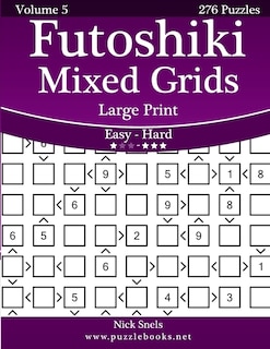 Couverture_Futoshiki Mixed Grids Large Print - Easy to Hard - Volume 5 - 276 Puzzles