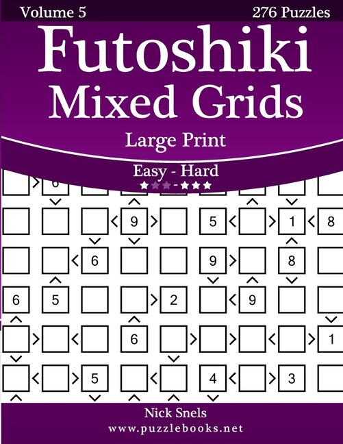 Couverture_Futoshiki Mixed Grids Large Print - Easy to Hard - Volume 5 - 276 Puzzles