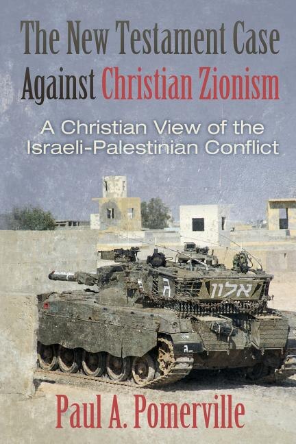 Front cover_The New Testament Case Against Christian Zionism