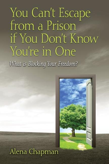 Couverture_You Can't Escape from a Prison If You Don't Know You're In One