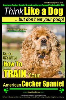Front cover_American Cocker Spaniel, American Cocker Spaniel Training AAA AKC