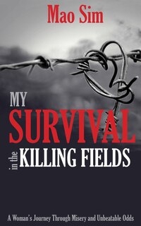 Front cover_My Survival in the Killing Fields