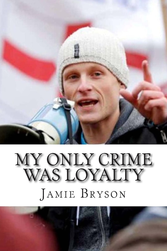 Front cover_My Only Crime Was Loyalty