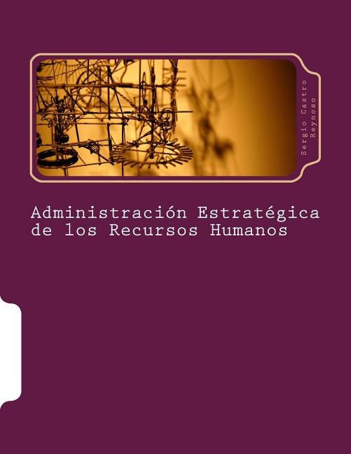 Front cover_Administración Estratégica de los Recursos Humanos