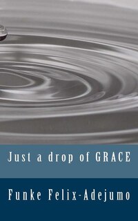 Front cover_Just a drop of grace
