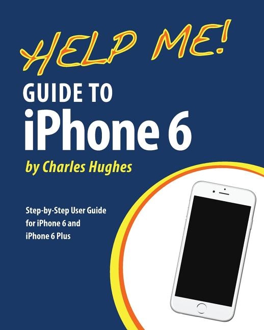 Front cover_Help Me! Guide to iPhone 6