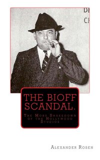 Front cover_The Bioff Scandal.