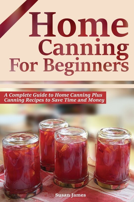 Front cover_Home Canning for Beginners