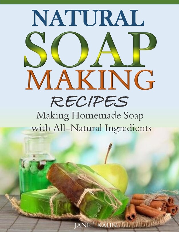 Front cover_Natural Soap-Making Recipes