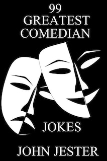Front cover_99 Greatest Comedian Jokes