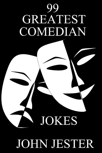 Front cover_99 Greatest Comedian Jokes