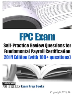 Front cover_FPC Exam Self-Practice Review Questions for Fundamental Payroll Certification
