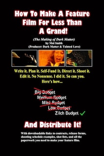 Front cover_How To Make A Feature Film For Less Than A Grand (The Making of Dark Matter)