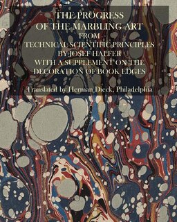 Couverture_The Progress Of The Marbling Art From Technical Scientific Principles