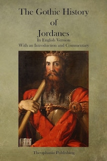 Front cover_The Gothic History of Jordanes
