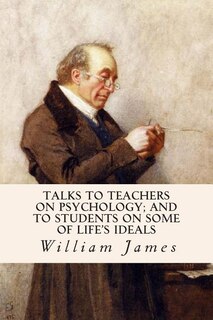Couverture_Talks To Teachers On Psychology; And To Students On Some Of Life's Ideals