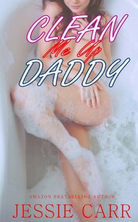 Front cover_Clean Me Up Daddy