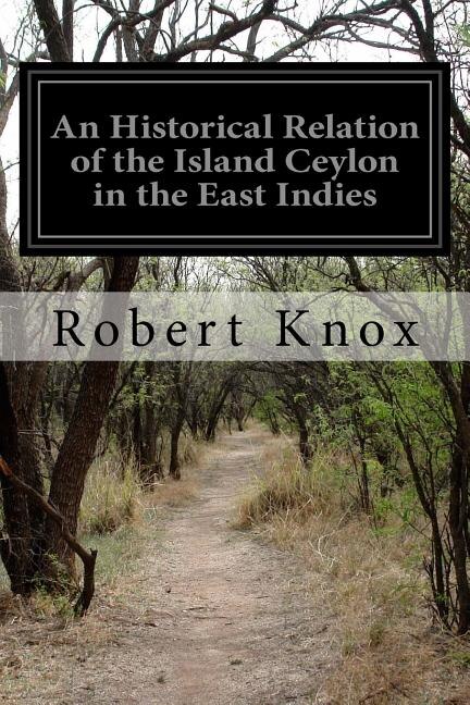Front cover_An Historical Relation Of The Island Ceylon In The East Indies