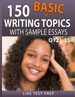 Front cover_150 Basic Writing Topics with Sample Essays Q121-150