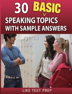 Couverture_30 Basic Speaking Topics with Sample Answers Q1-30