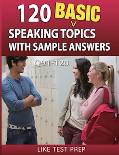 Couverture_120 Basic Speaking Topics with Sample Answers Q91-120