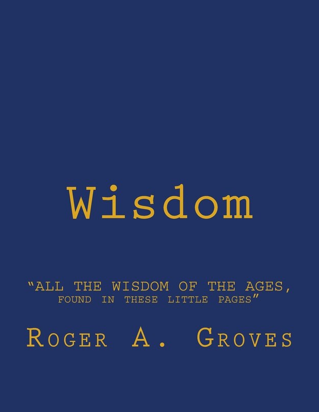 Couverture_All the Wisdom of the Ages, Found in these Little Pages