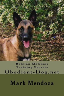 Front cover_Belgian Malinois Training Secrets