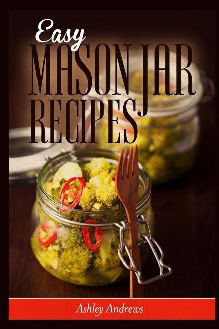 Front cover_Easy Mason Jar Recipes