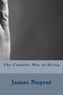 Front cover_The Catholic Way of Dying