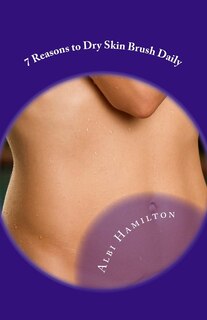 Couverture_7 Reasons to Skin Brush Every Day