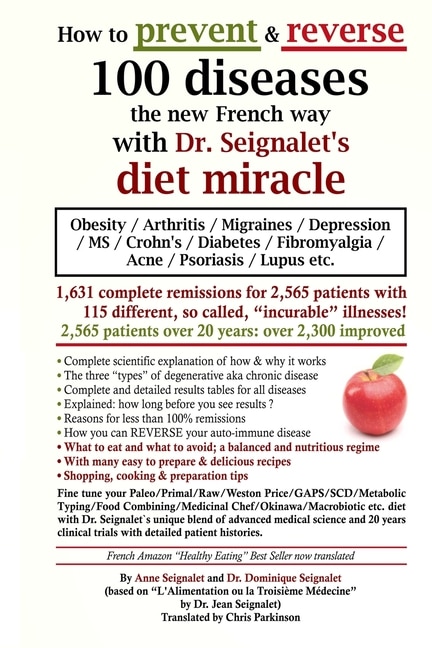 Front cover_How to prevent & reverse 100 diseases the new French way with Dr. Seignalet's diet miracle