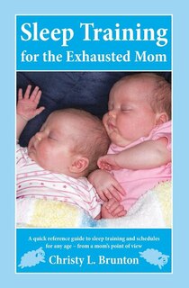 Couverture_Sleep Training for the Exhausted Mom