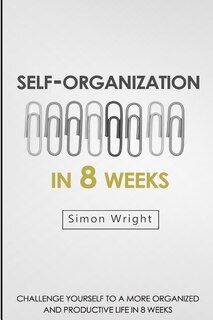 Couverture_Self-Organization In 8 Weeks