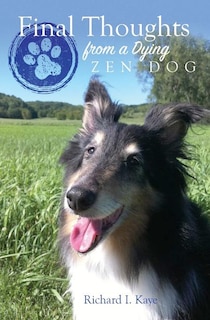 Front cover_Final Thoughts From A Dying Zen Dog