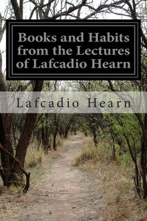 Front cover_Books and Habits from the Lectures of Lafcadio Hearn