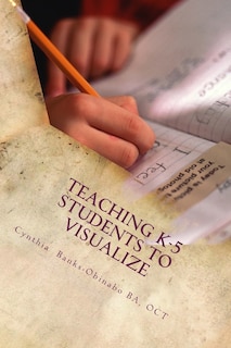 Teaching K-5 Students to Visualize: Visualizing-The unexplored Frontier