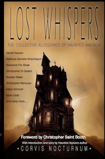 Front cover_Lost Whispers The Collective Allegories of Haunted America