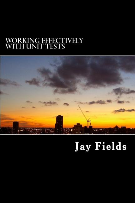 Front cover_Working Effectively with Unit Tests