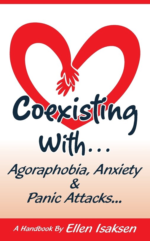 Front cover_Coexisting With Agoraphobia, Anxiety & Panic Attacks