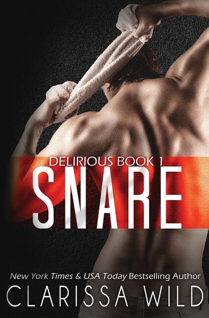 Front cover_Snare (Delirious Book 1)