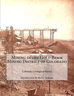 Front cover_Mining in the Gold Brick Mining District of Colorado