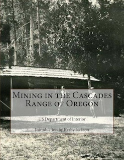 Front cover_Mining In The Cascades Range Of Oregon