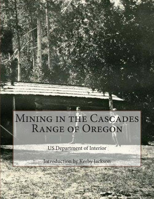 Front cover_Mining In The Cascades Range Of Oregon