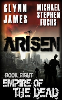 Front cover_Arisen, Book Eight - Empire of the Dead