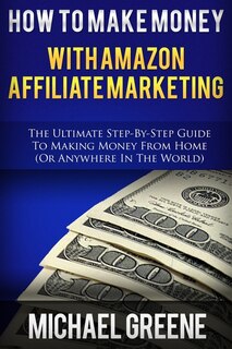 Front cover_How To Make Money With Amazon Affiliate Marketing