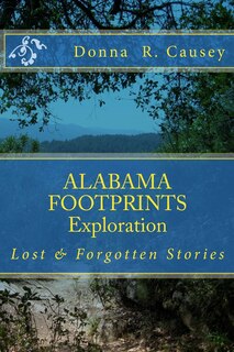 ALABAMA FOOTPRINTS Exploration: Lost & Forgotten Stories