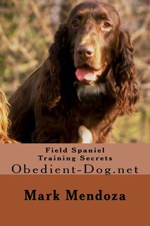 Front cover_Field Spaniel Training Secrets