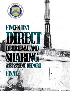 Couverture_FinCEN BSA Direct Retrieval and Sharing Assessment Report FINAL July 10, 2006