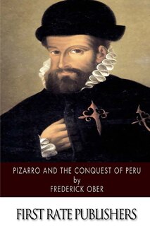 Couverture_Pizarro and the Conquest of Peru