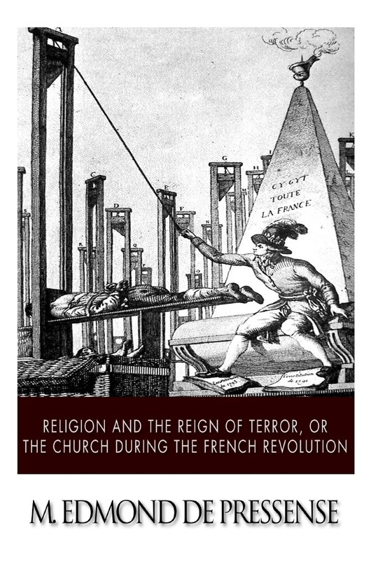 Front cover_Religion and the Reign of Terror, or the Church during the French Revolution